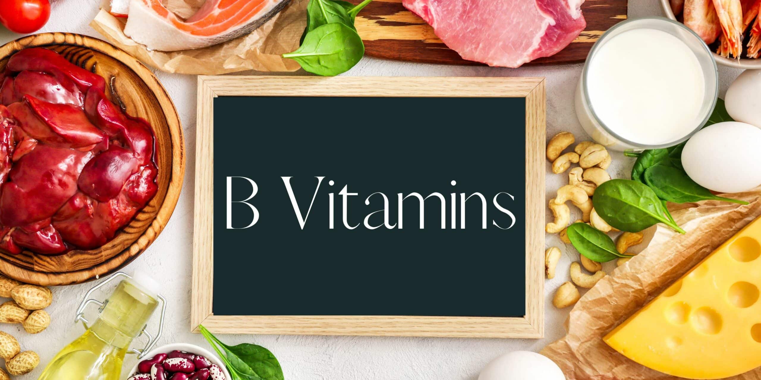 chalkboard with the text B vitamins and foods high in b vitamins surrounding it